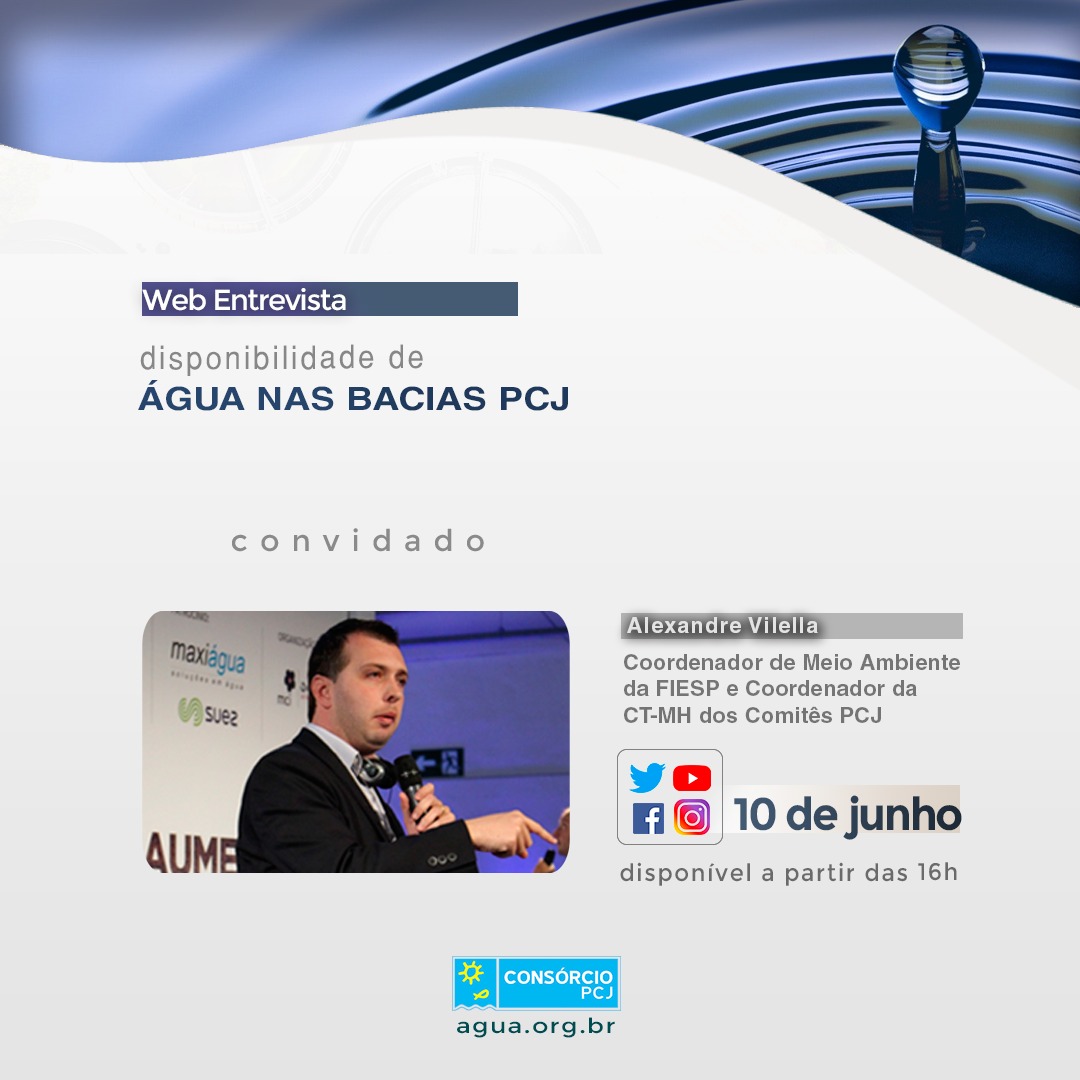 Disponibilidade Hídrica nas Bacias PCJ é pauta de Web Entrevista do Consórcio PCJ