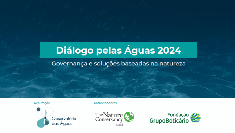“Diálogo pelas Águas”, promovido pelo OGA, começa hoje e trará discussões sobre governança da água frente às mudanças climáticas