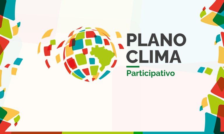 Governo Federal abriu a consulta pública para a 3° etapa do Plano Clima Participativo